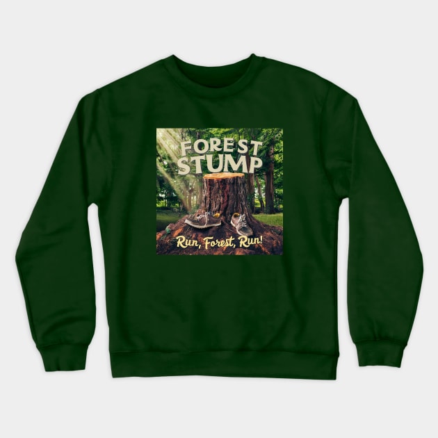 Run, Forest, Run Crewneck Sweatshirt by Dizgraceland